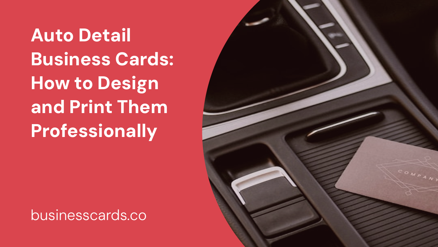 auto detail business cards how to design and print them professionally