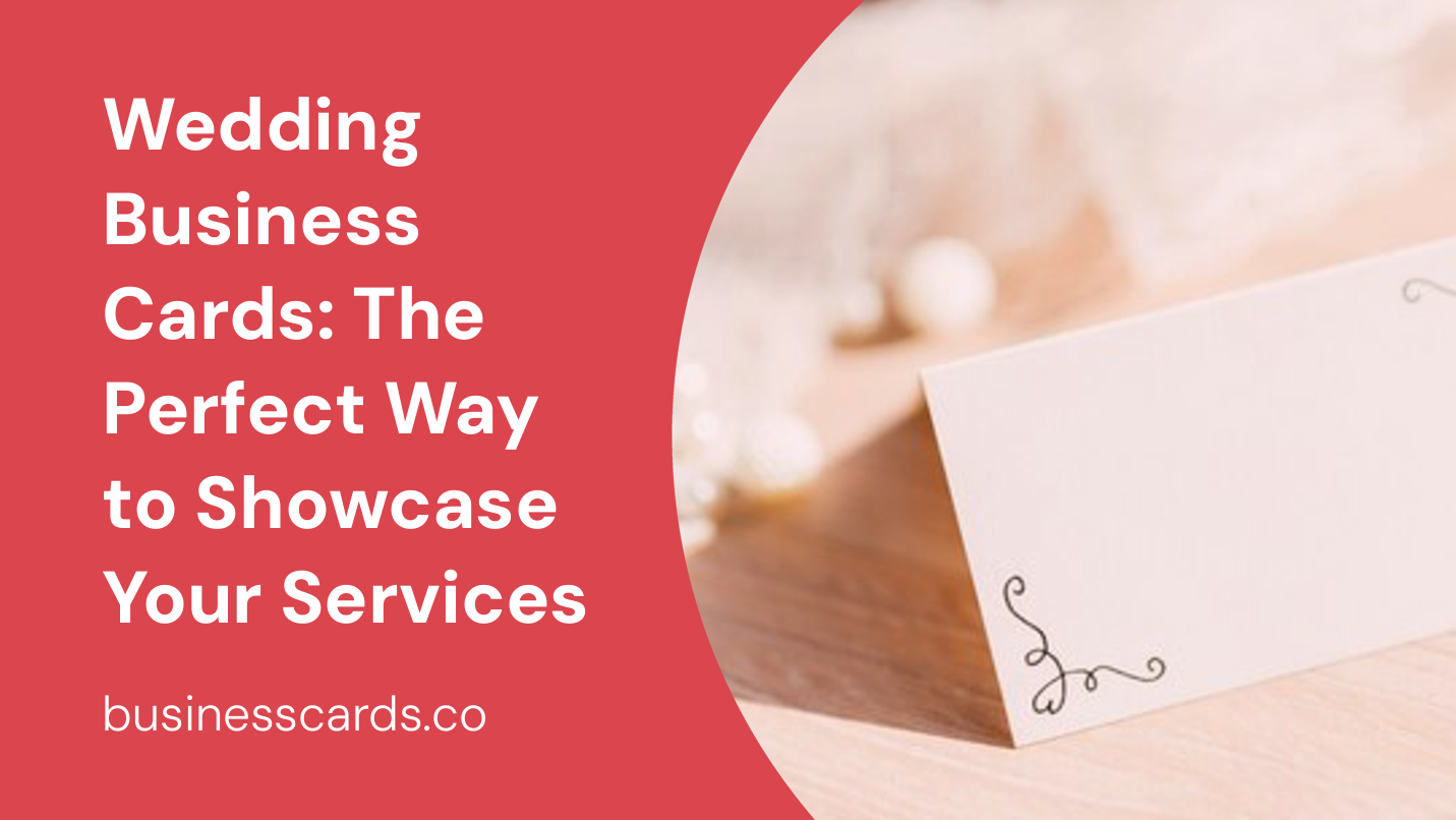 wedding business cards the perfect way to showcase your services