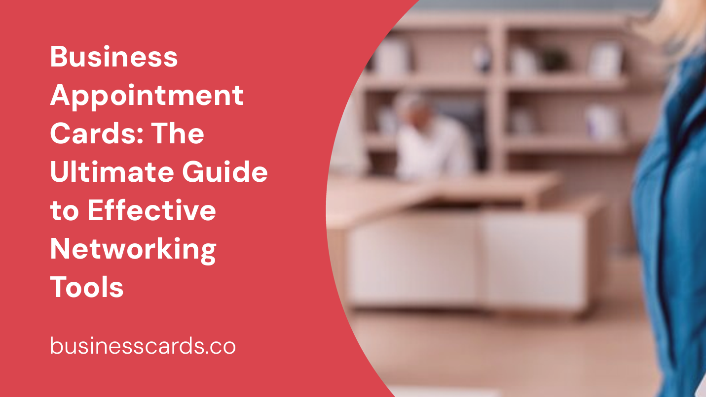 business appointment cards the ultimate guide to effective networking tools