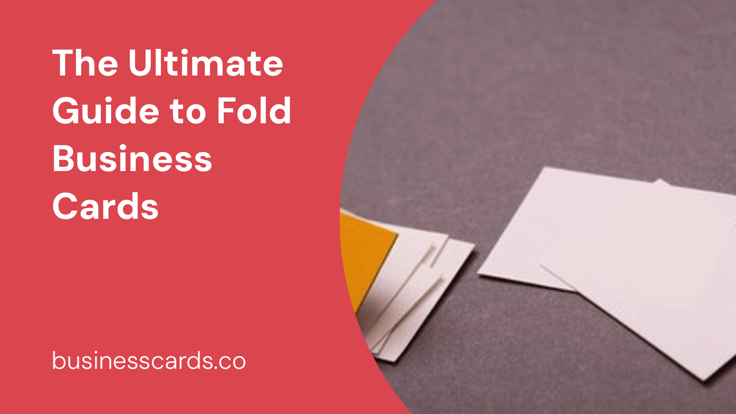the ultimate guide to fold business cards