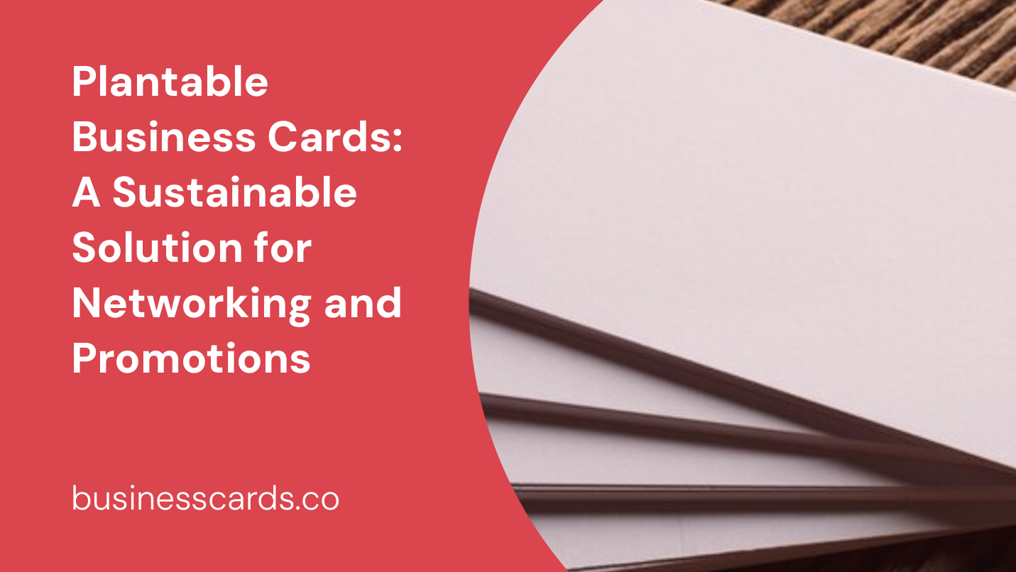 plantable business cards a sustainable solution for networking and promotions