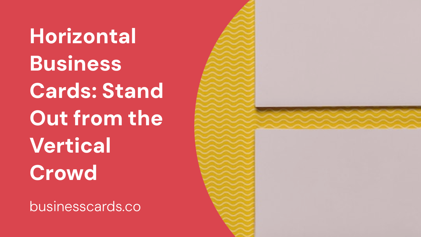 horizontal business cards stand out from the vertical crowd