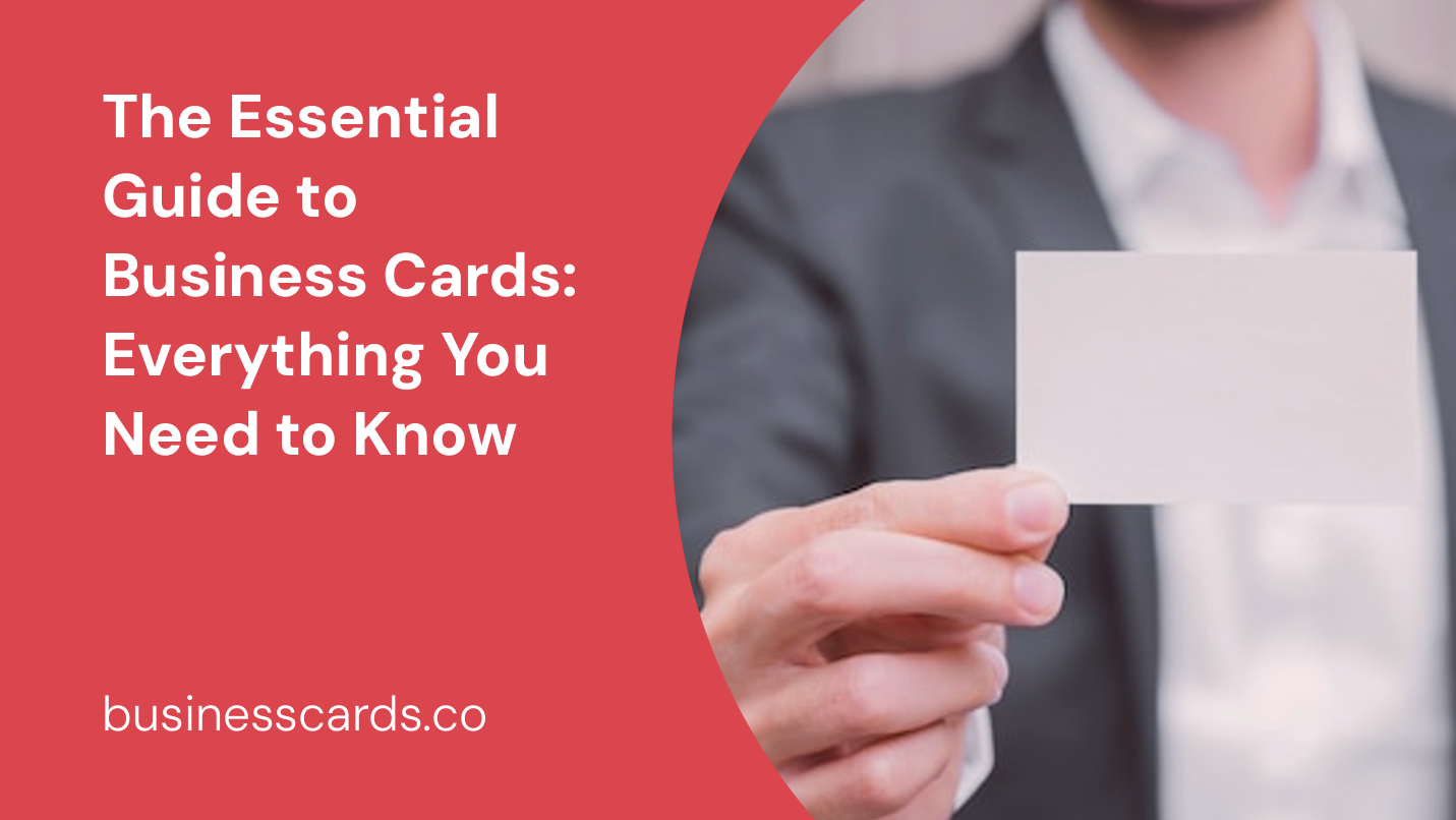 the essential guide to business cards everything you need to know