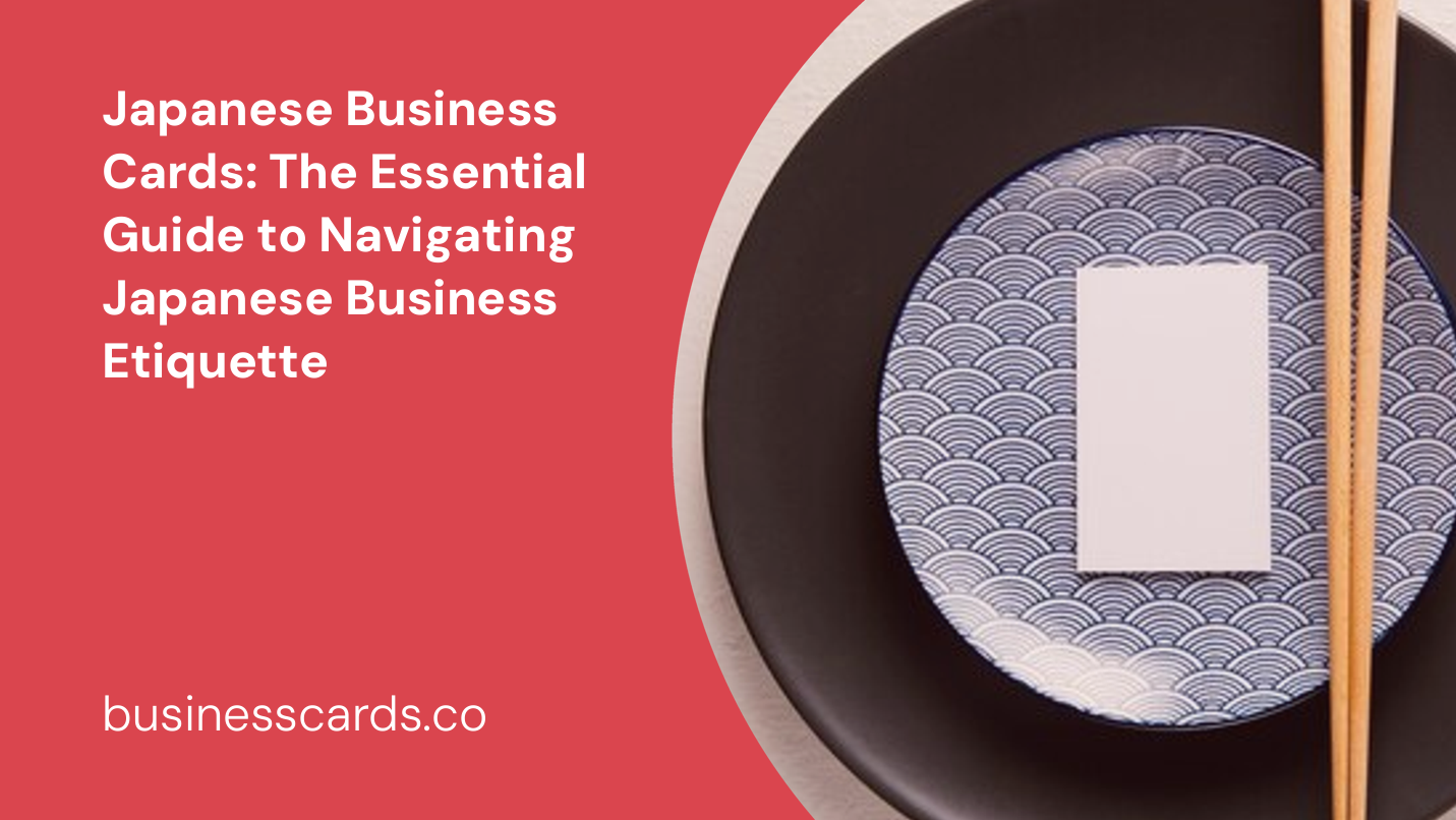 japanese business cards the essential guide to navigating japanese business etiquette