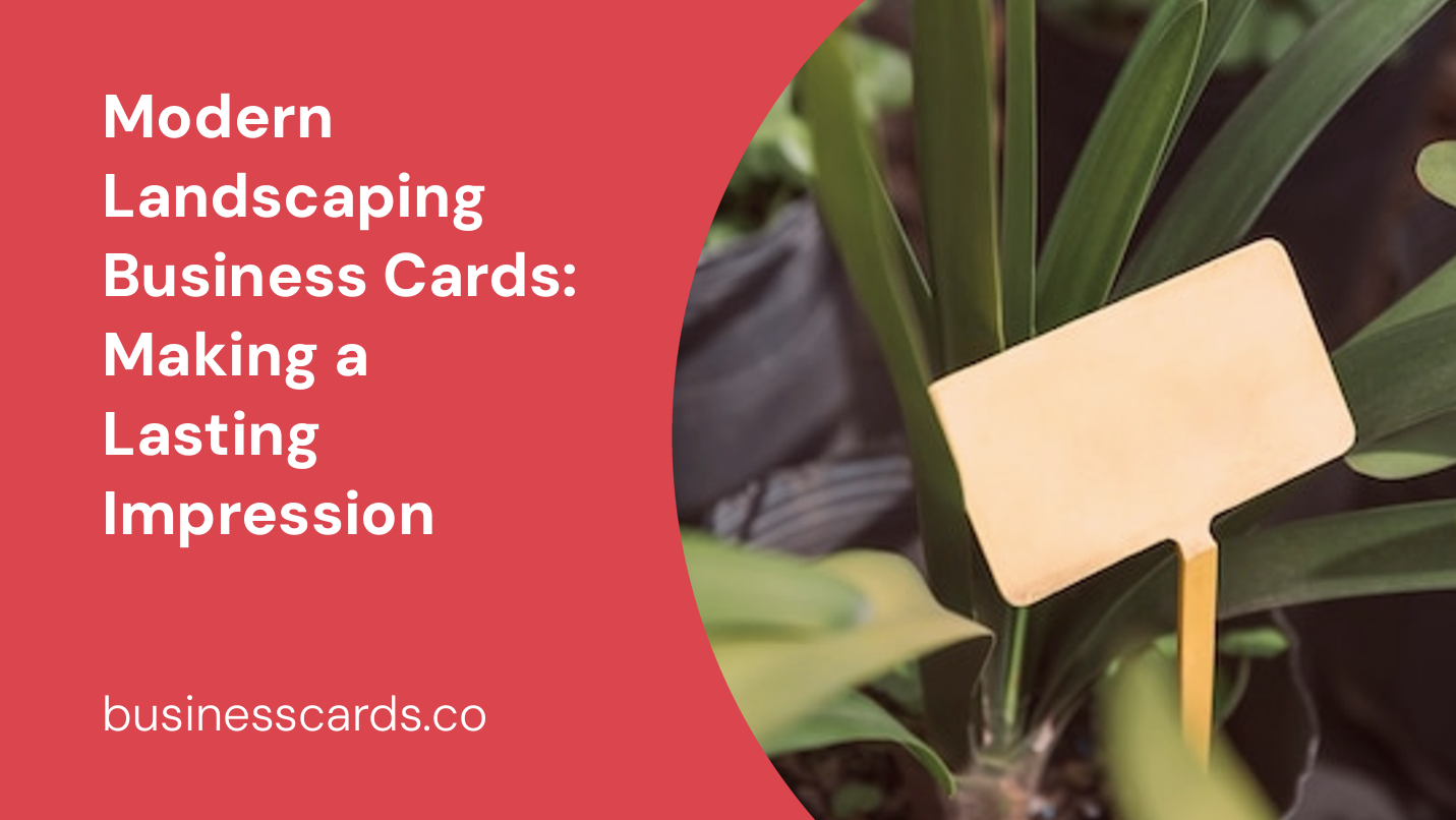 modern landscaping business cards making a lasting impression