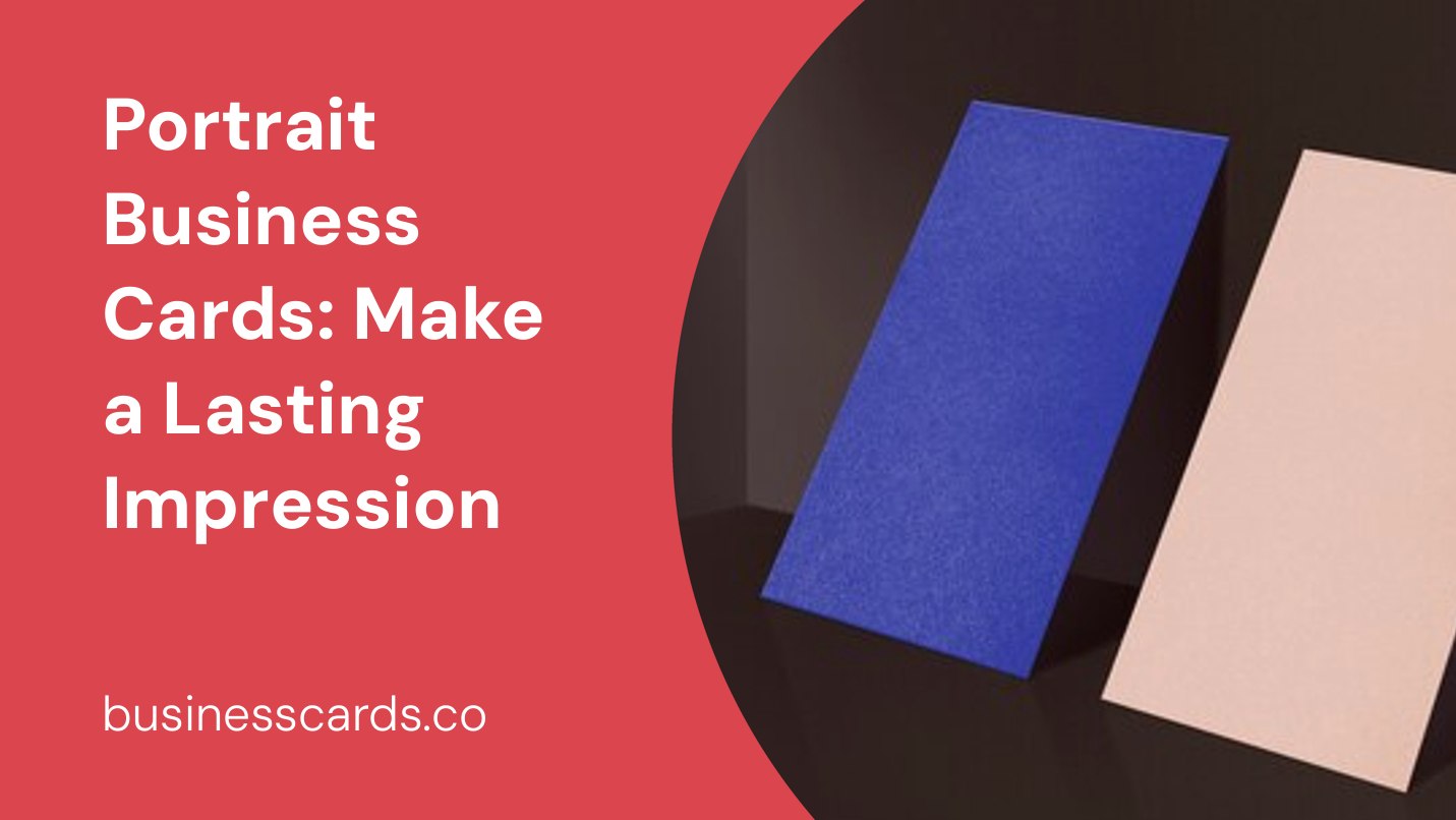 portrait business cards make a lasting impression