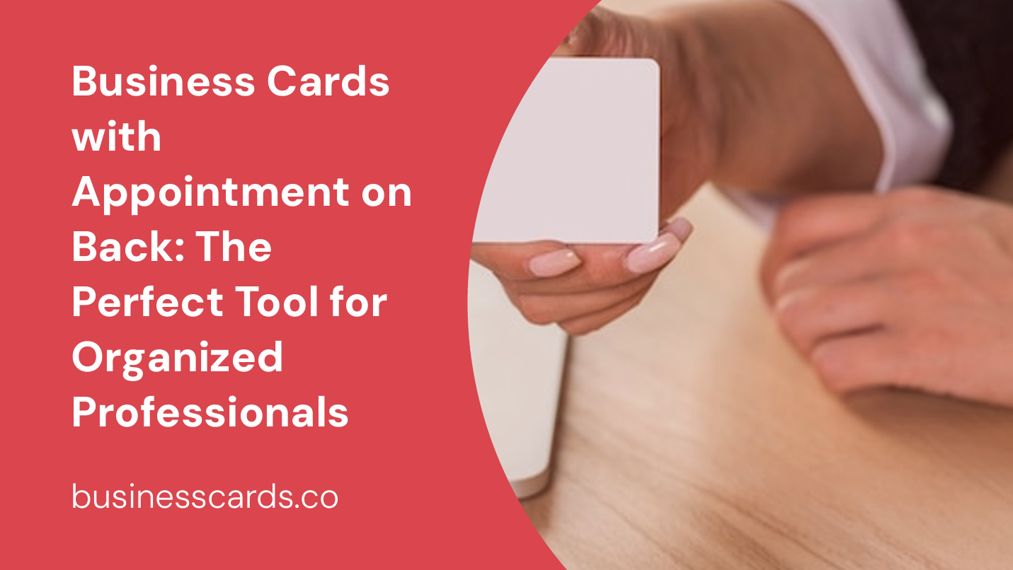 business cards with appointment on back the perfect tool for organized professionals