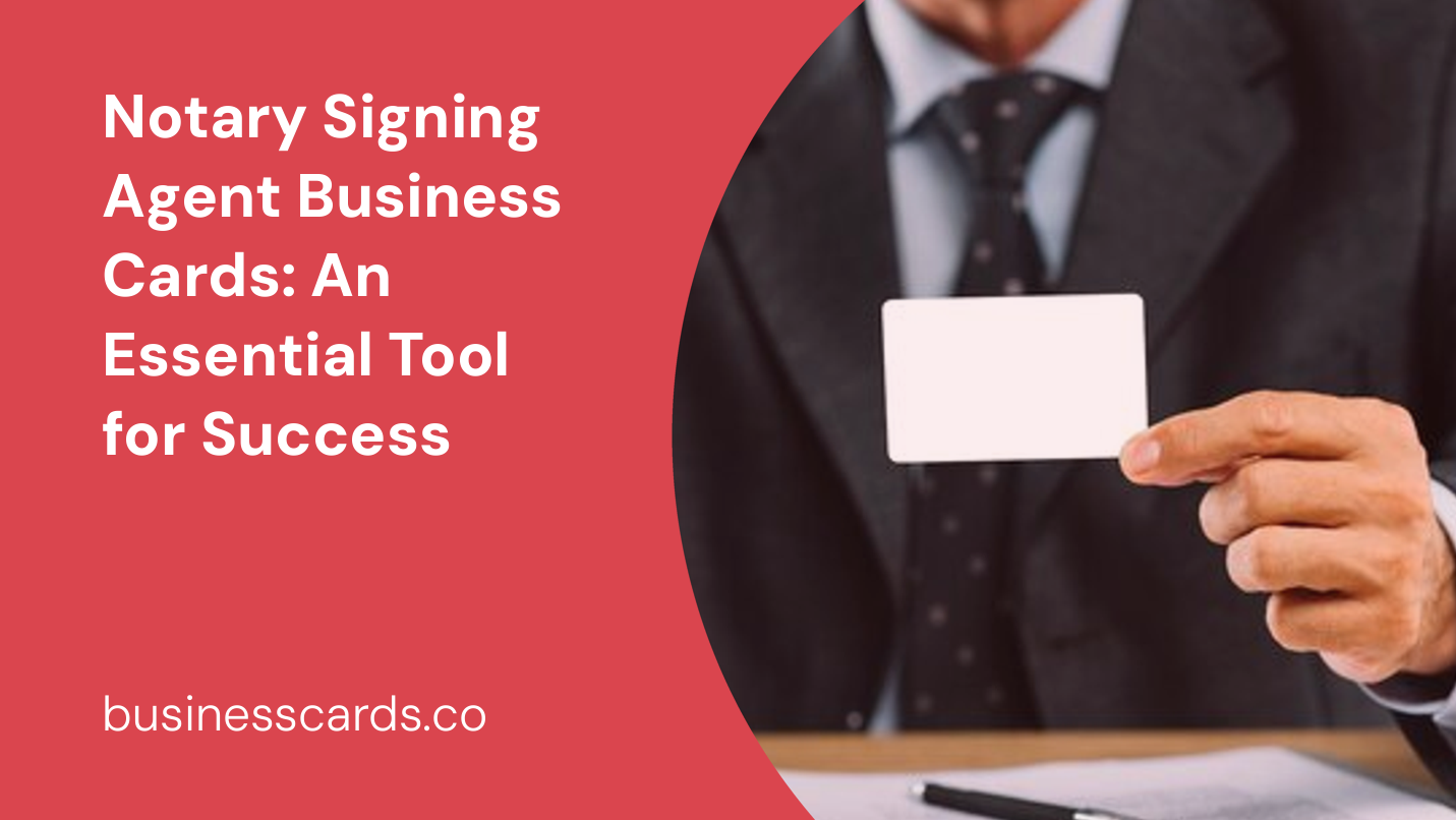 notary signing agent business cards an essential tool for success