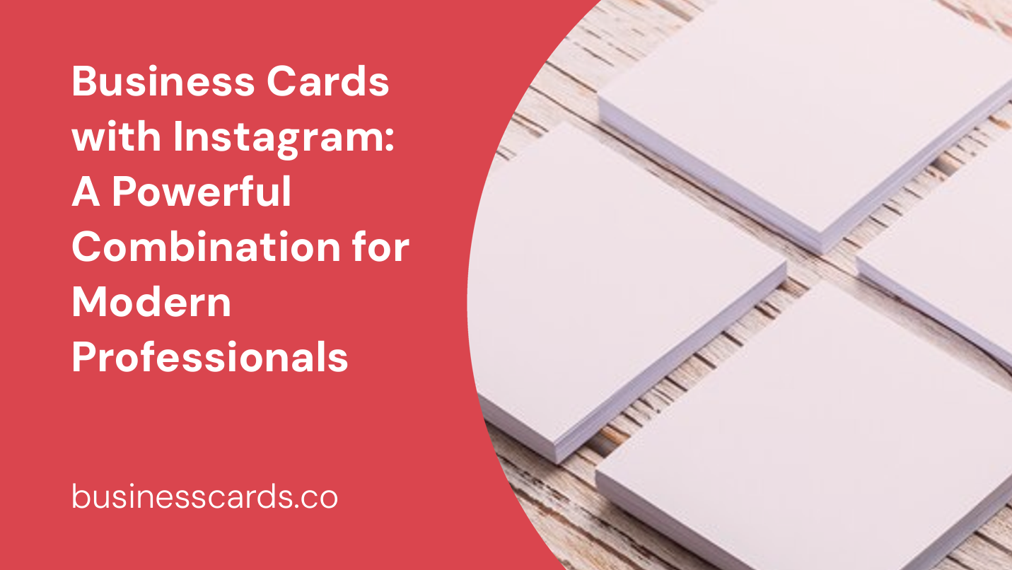 business cards with instagram a powerful combination for modern professionals
