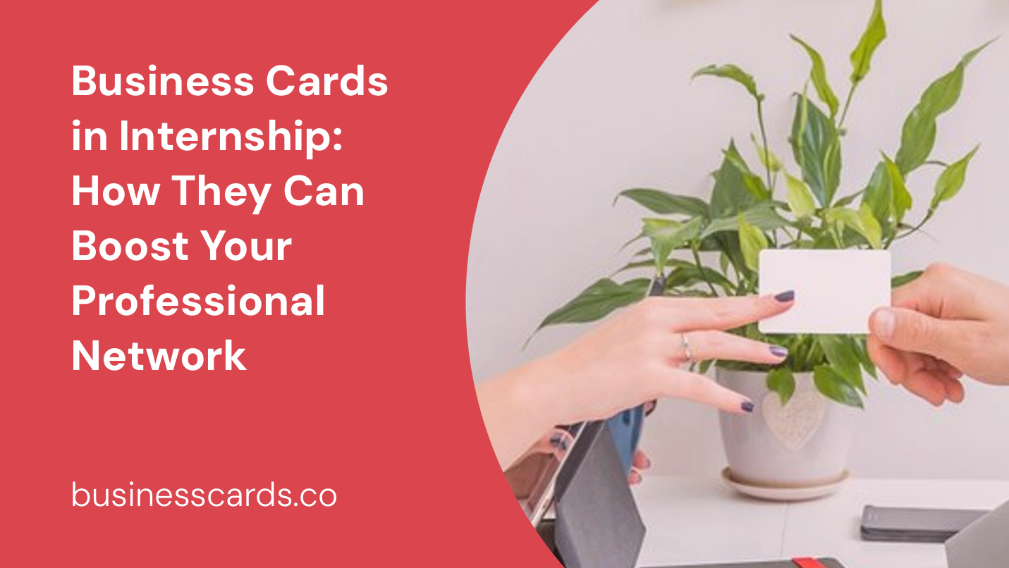 business cards in internship how they can boost your professional network