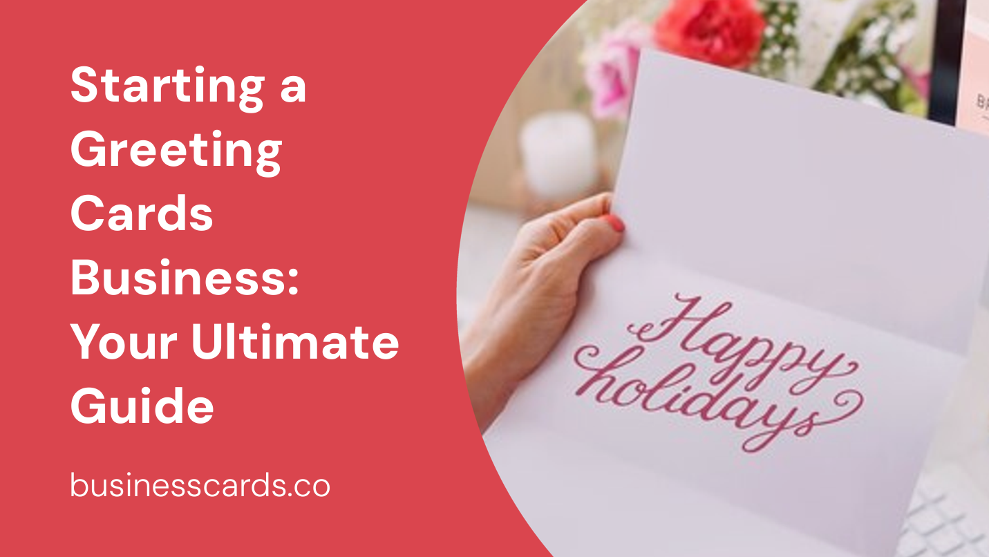 starting a greeting cards business your ultimate guide