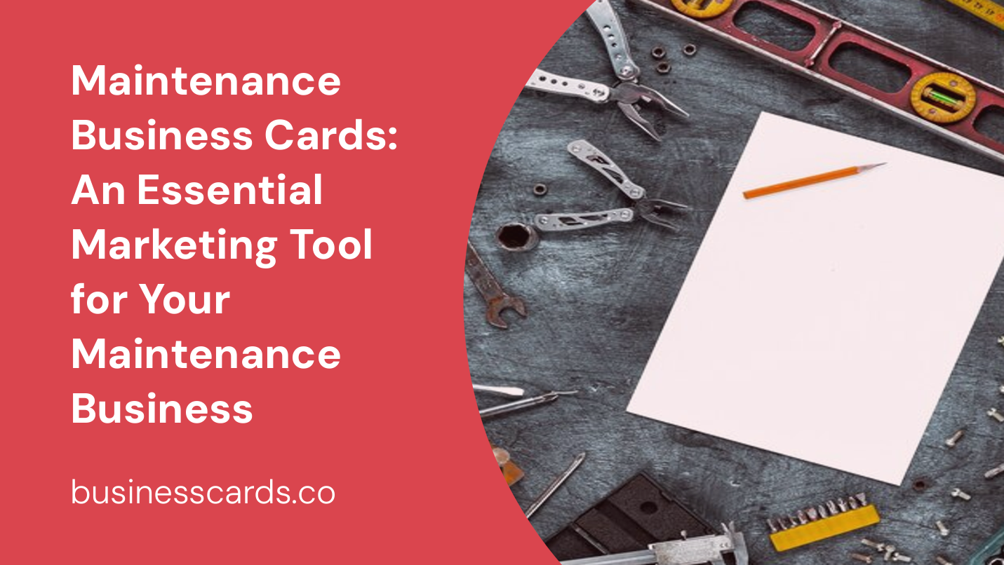 maintenance business cards an essential marketing tool for your maintenance business