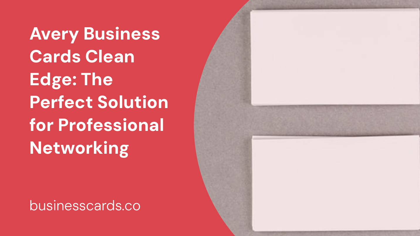 avery business cards clean edge the perfect solution for professional networking