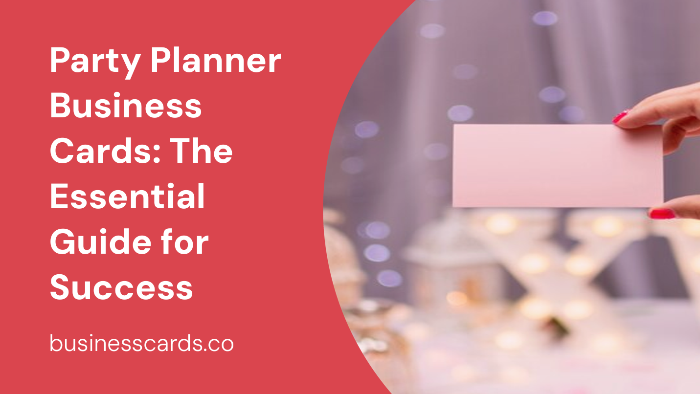 party planner business cards the essential guide for success