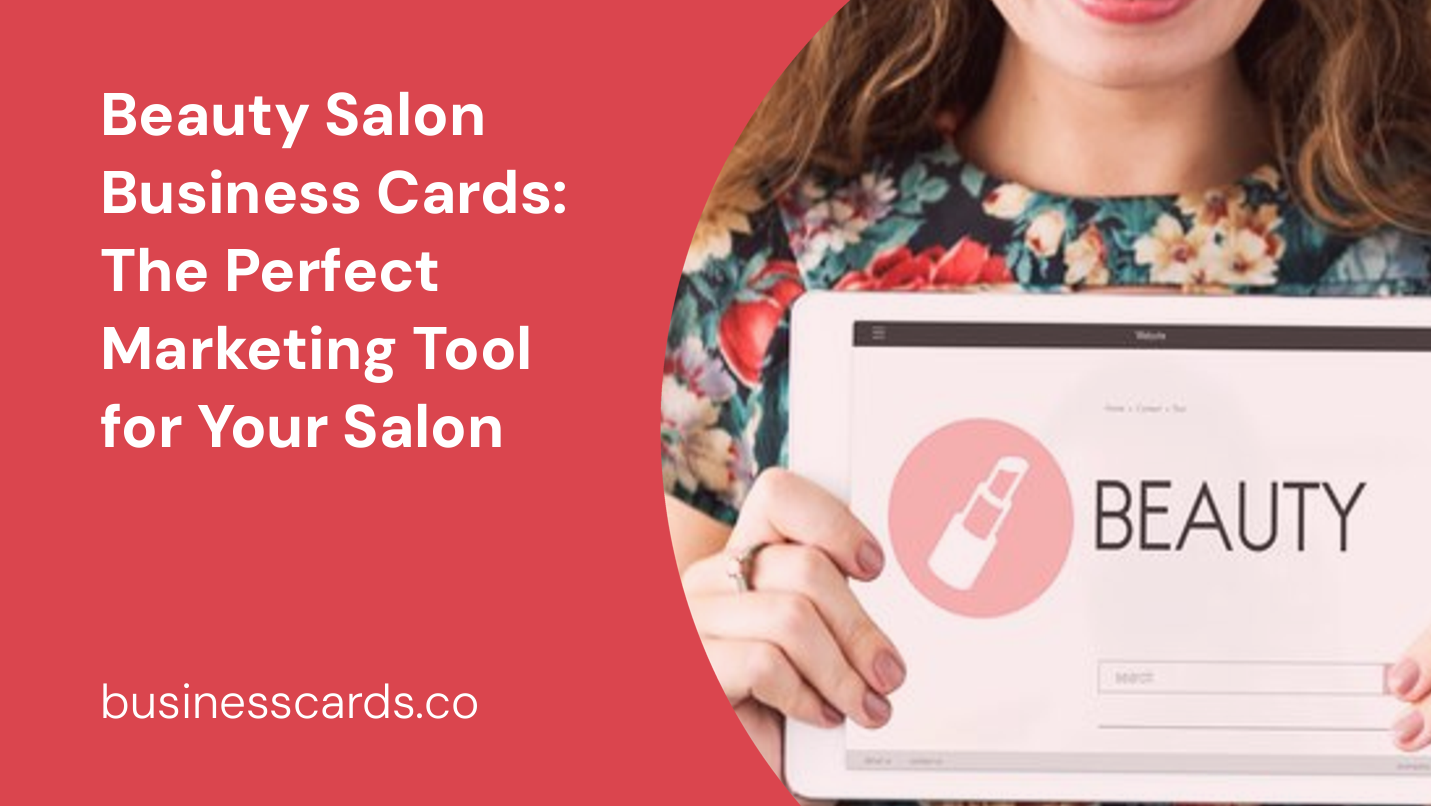 beauty salon business cards the perfect marketing tool for your salon