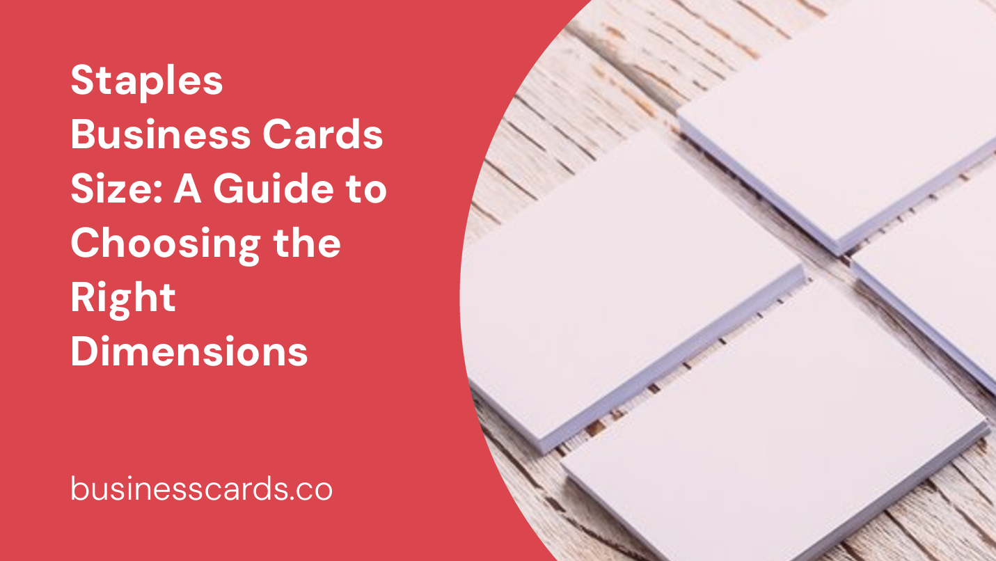 staples business cards size a guide to choosing the right dimensions