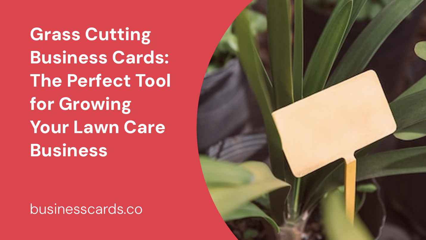 grass cutting business cards the perfect tool for growing your lawn care business