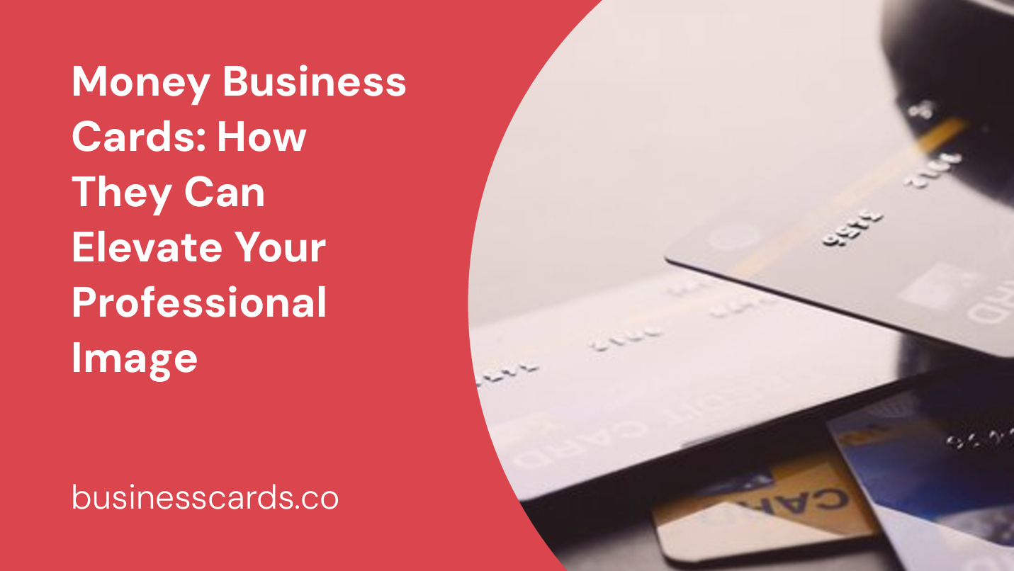 money business cards how they can elevate your professional image