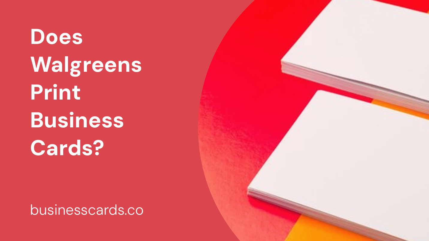 does walgreens print business cards 