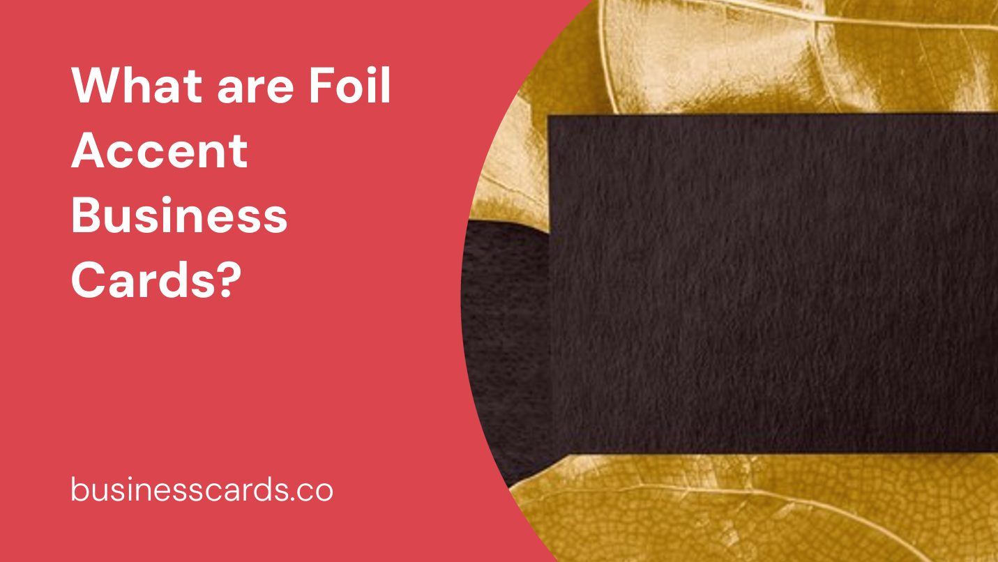 what are foil accent business cards 