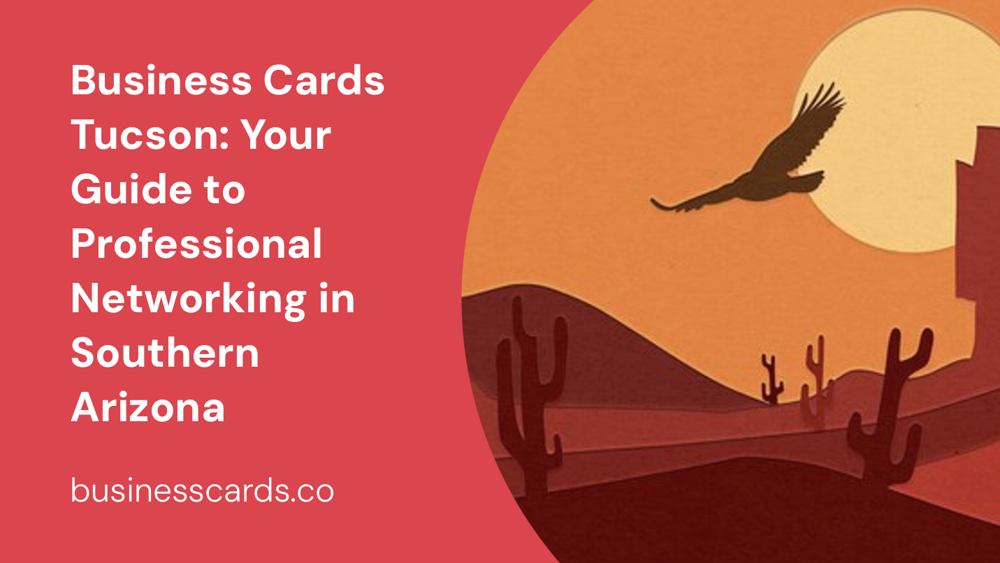 business cards tucson your guide to professional networking in southern arizona
