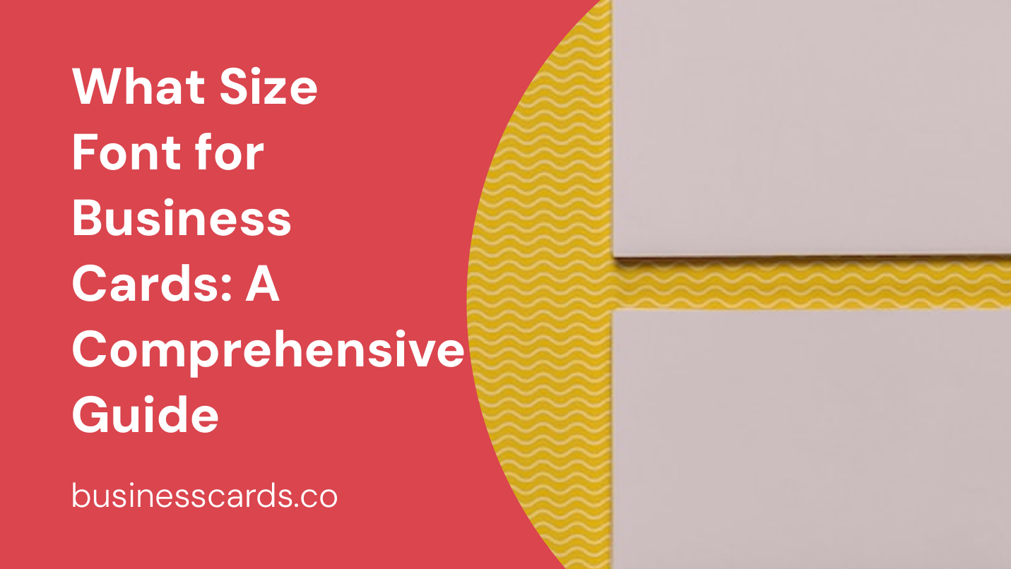 what size font for business cards a comprehensive guide