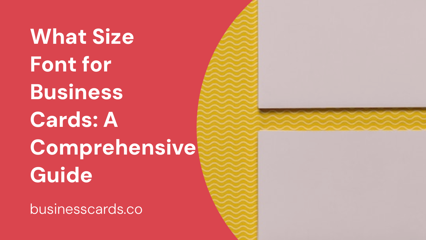 What Size Font For Business Cards A Comprehensive Guide BusinessCards