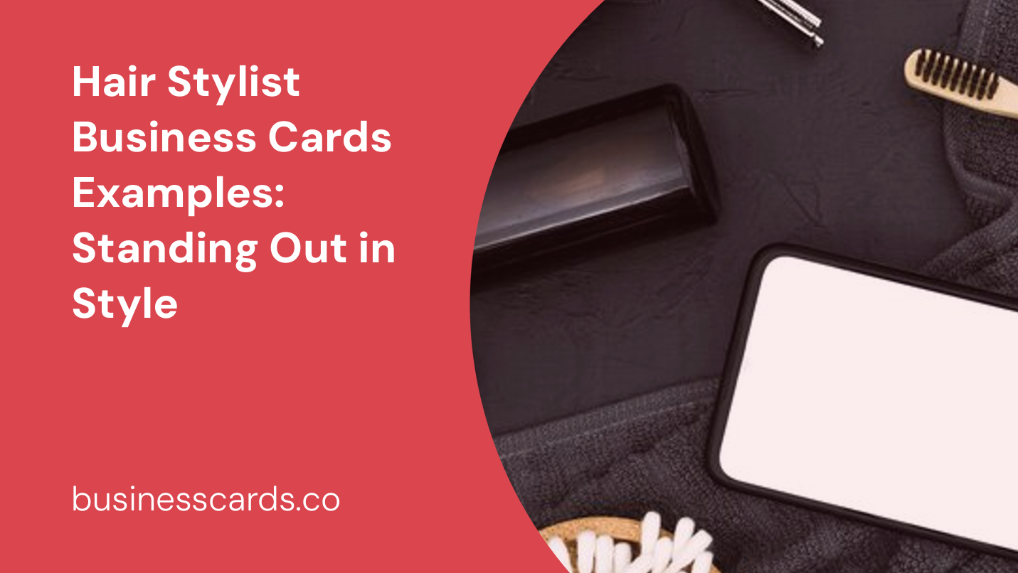 hair stylist business cards examples standing out in style