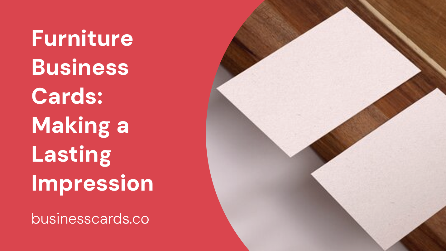 furniture business cards making a lasting impression