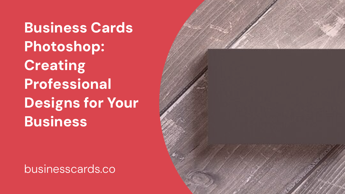 business cards photoshop creating professional designs for your business