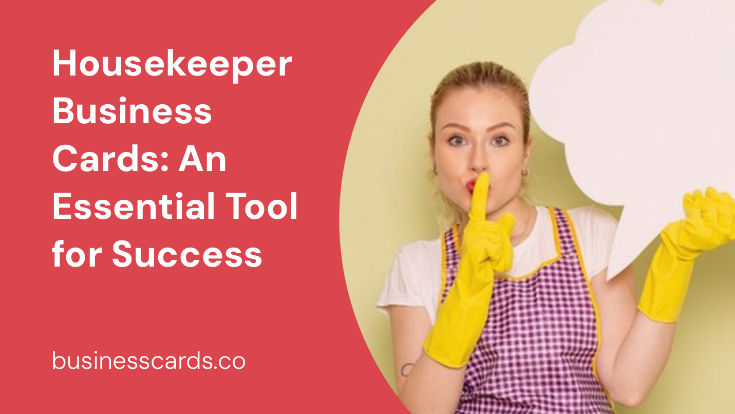 housekeeper business cards an essential tool for success