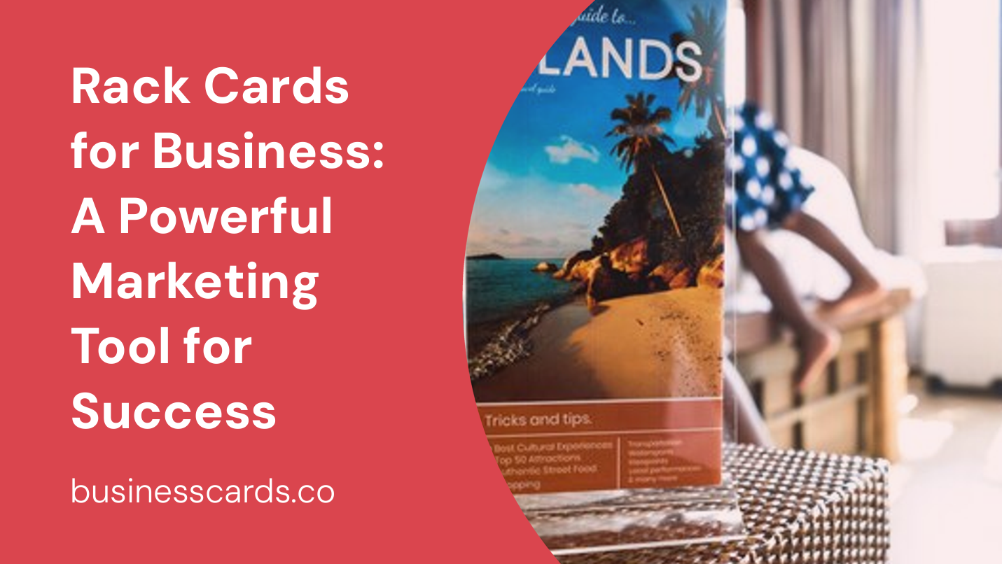rack cards for business a powerful marketing tool for success