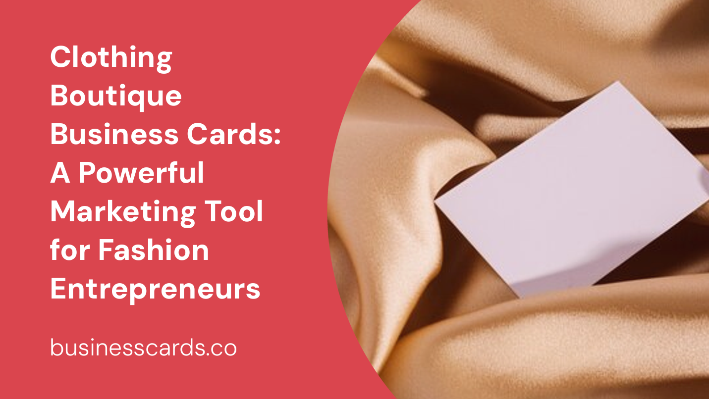 clothing boutique business cards a powerful marketing tool for fashion entrepreneurs