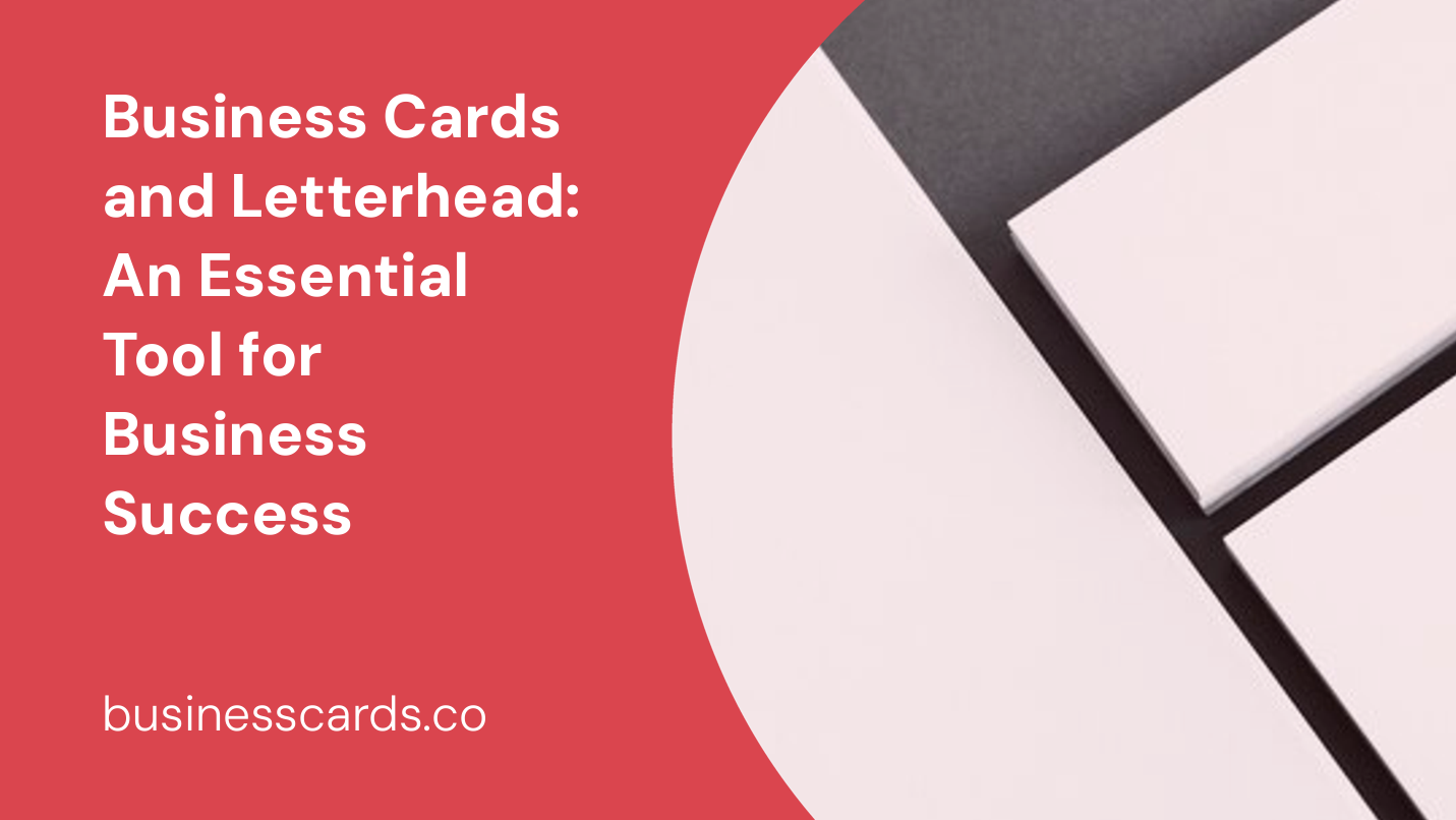 business cards and letterhead an essential tool for business success