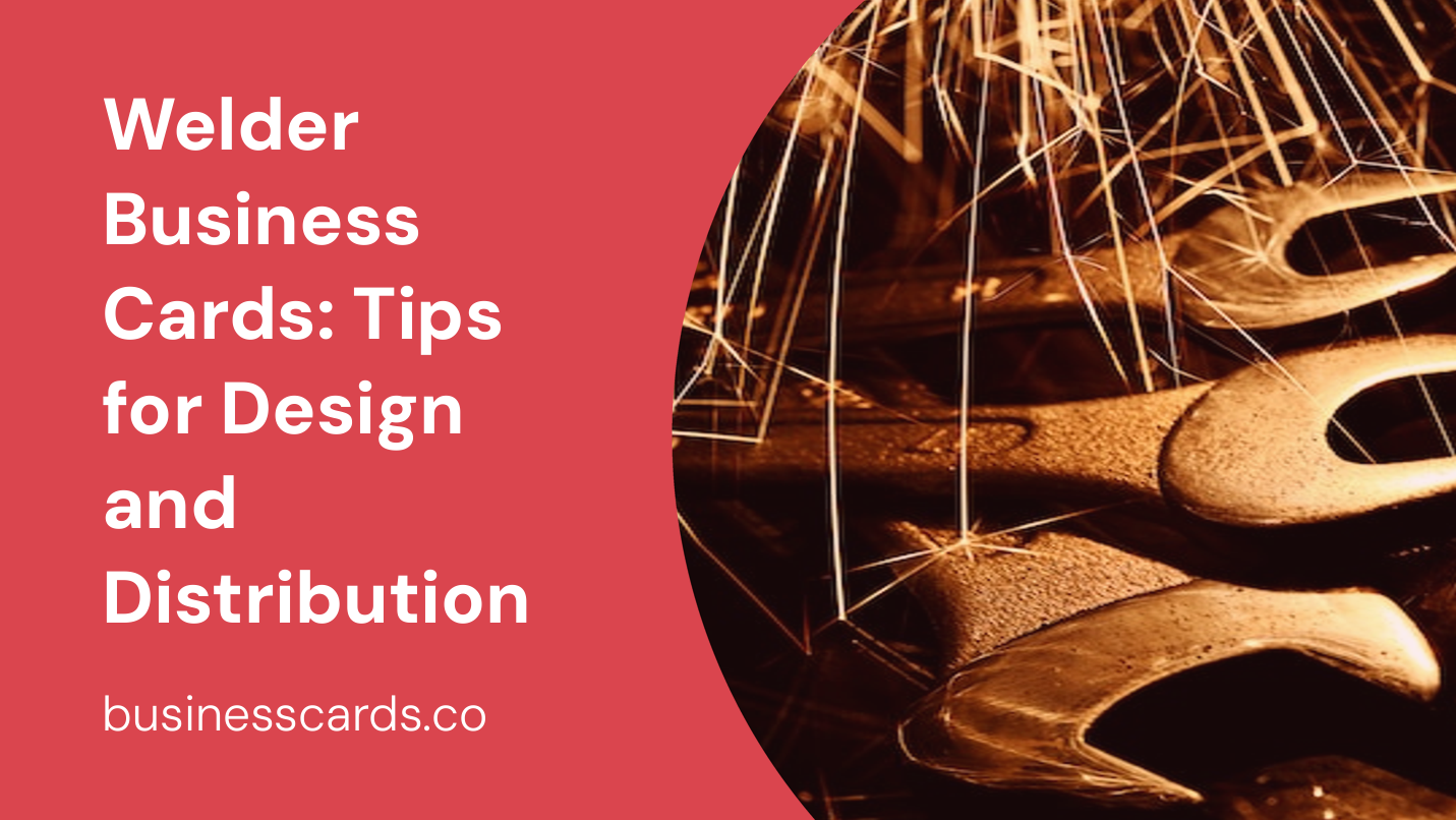 welder business cards tips for design and distribution