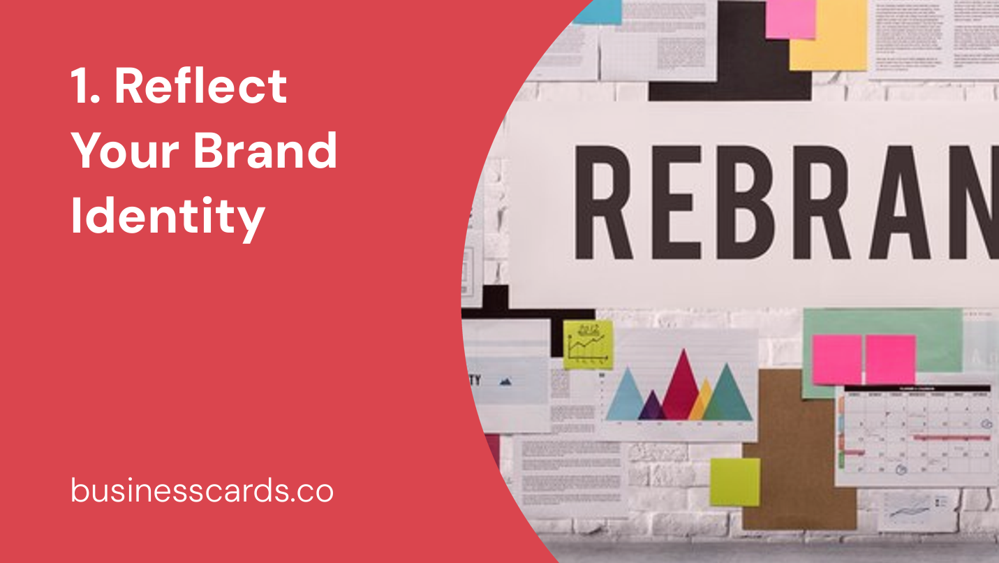 1. reflect your brand identity