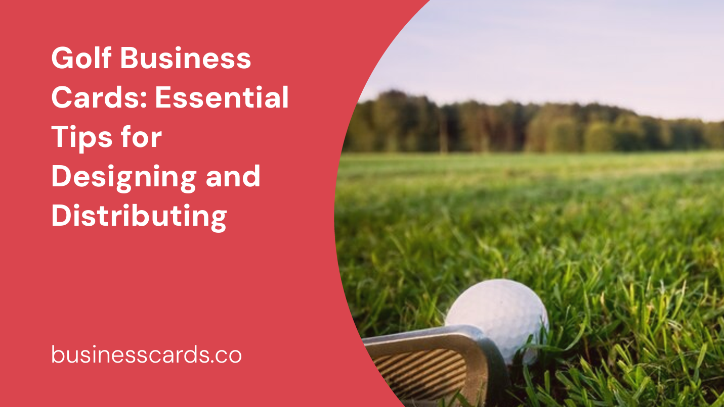 golf business cards essential tips for designing and distributing