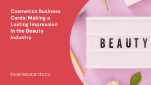 cosmetics business cards making a lasting impression in the beauty industry