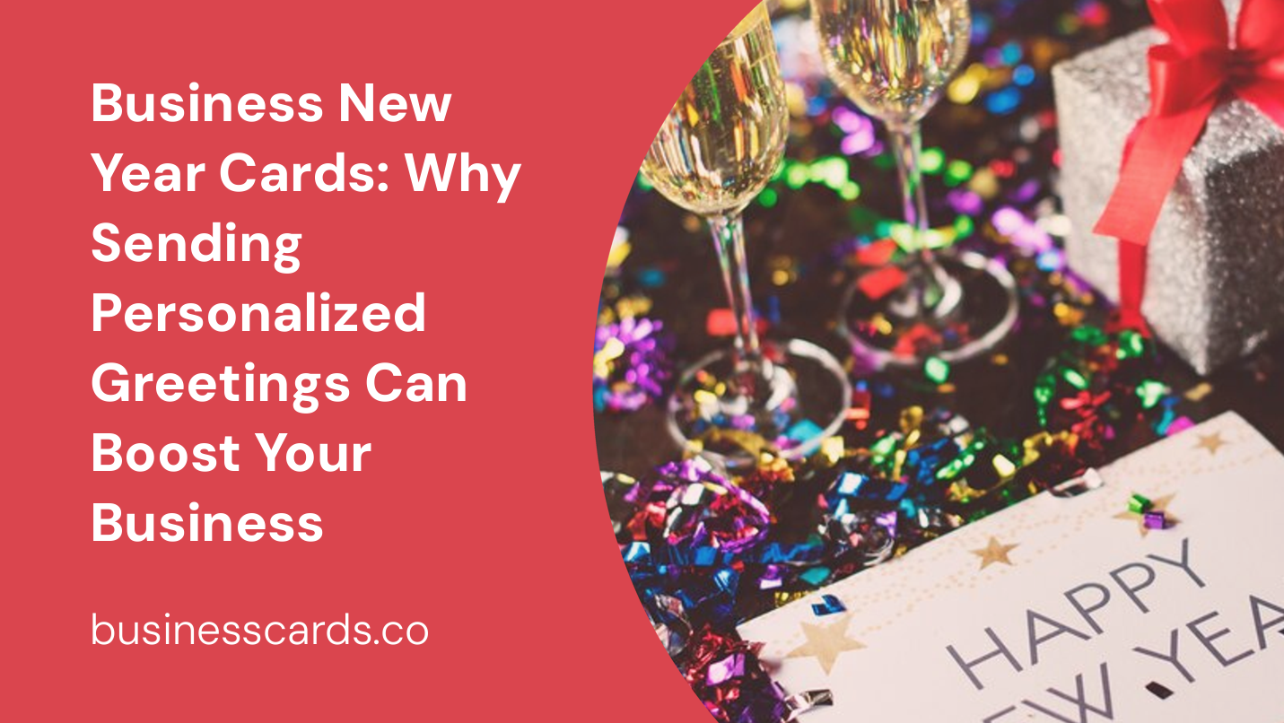 business new year cards why sending personalized greetings can boost your business