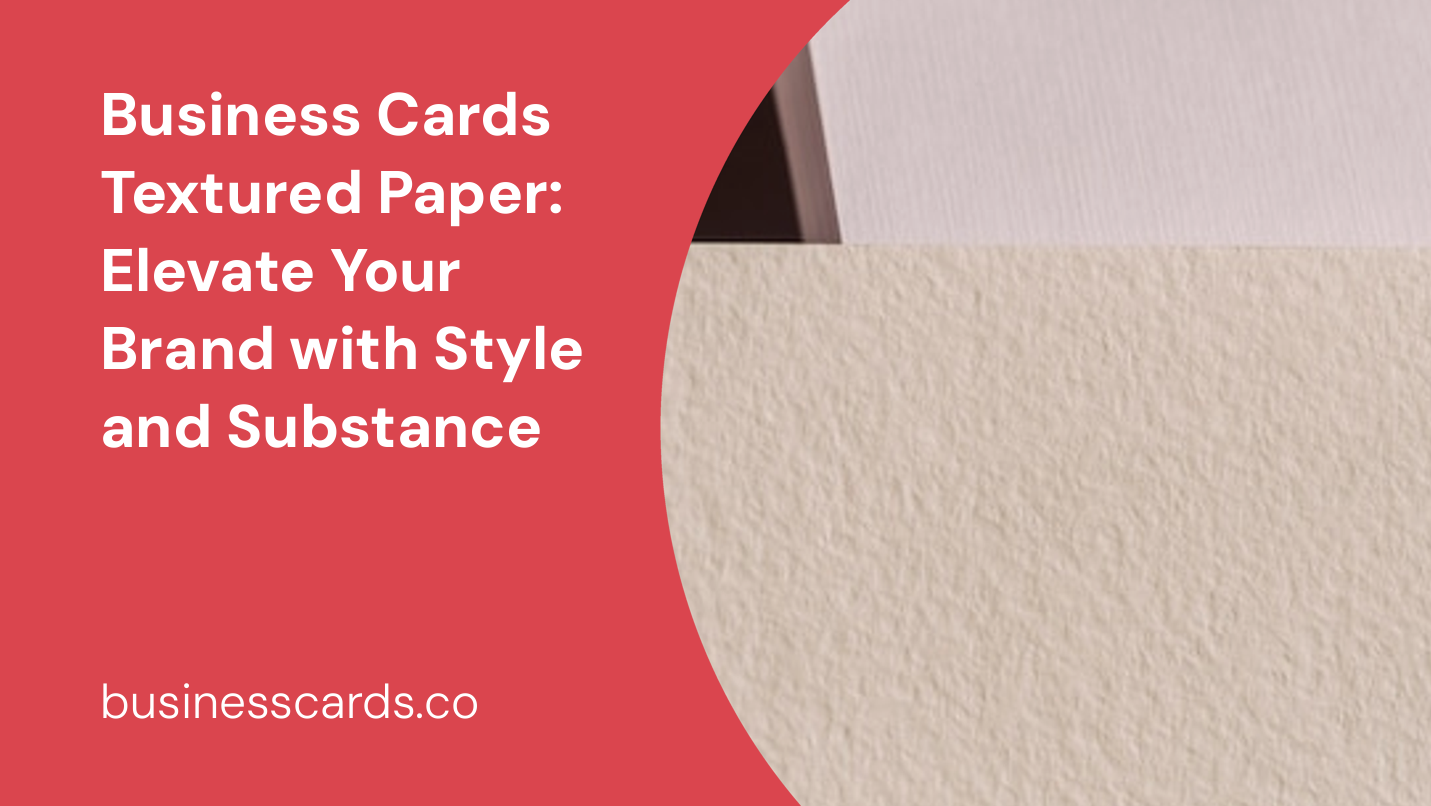 business cards textured paper elevate your brand with style and substance