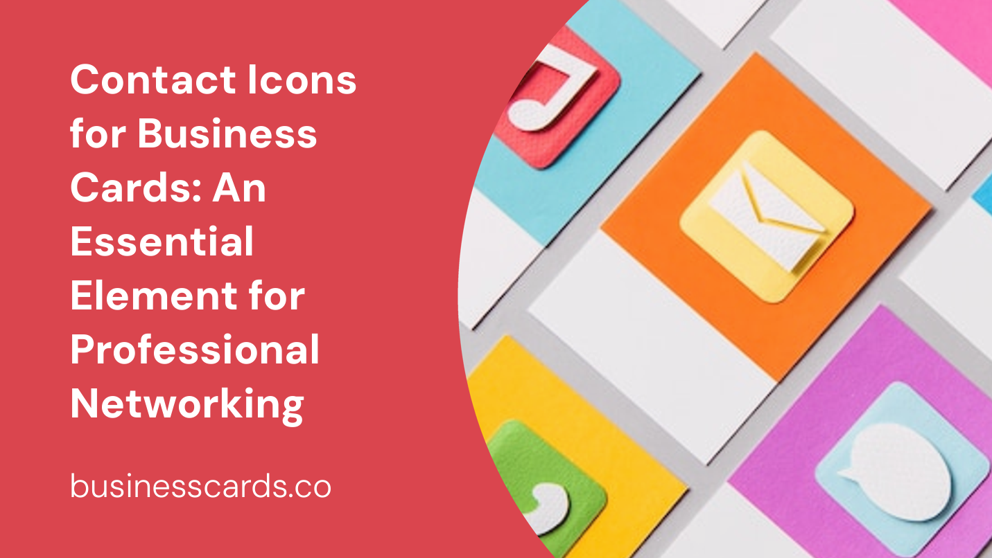 contact icons for business cards an essential element for professional networking