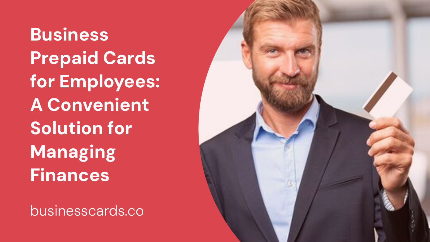 business prepaid cards for employees a convenient solution for managing finances