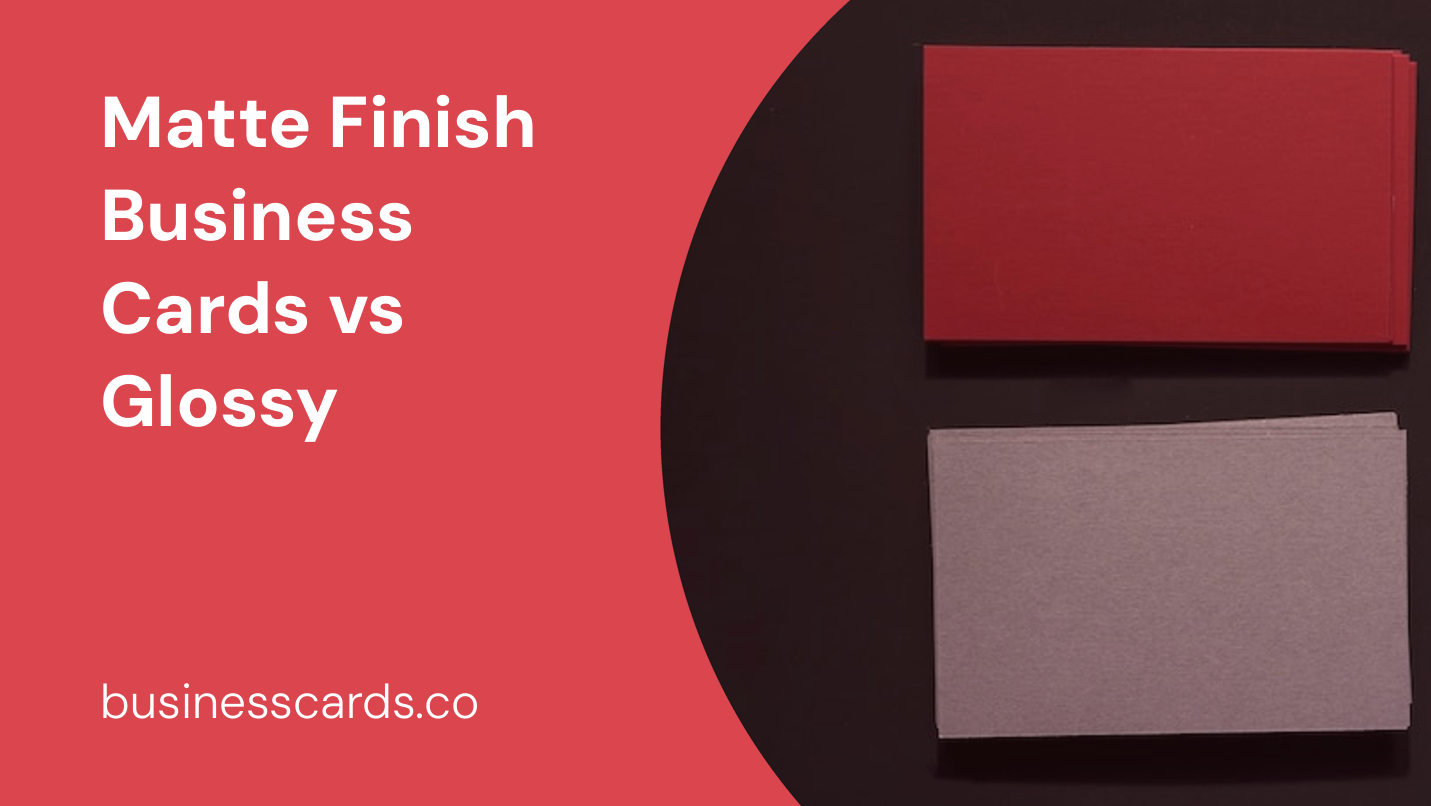 matte finish business cards vs glossy