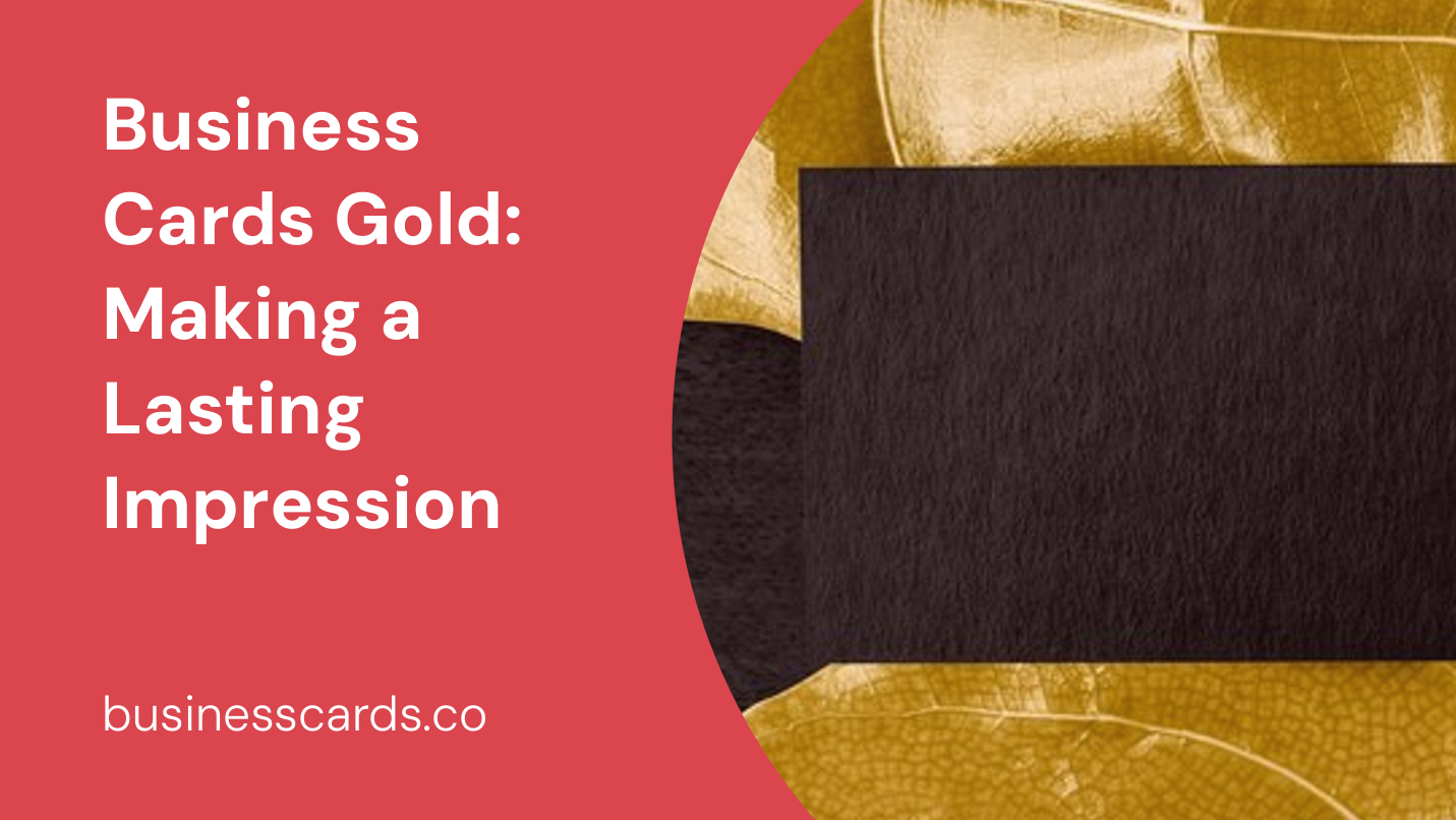 business cards gold making a lasting impression