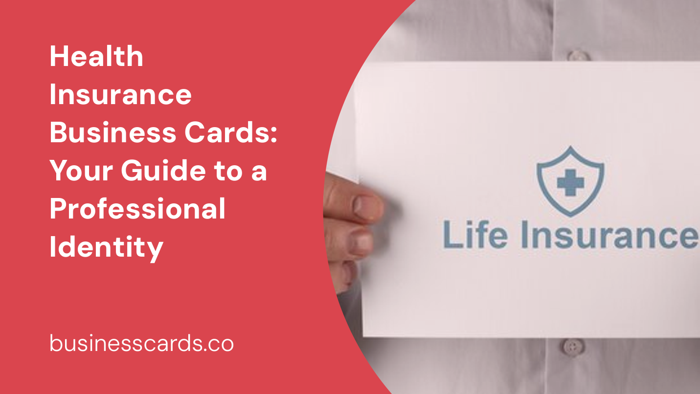 health insurance business cards your guide to a professional identity