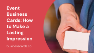event business cards how to make a lasting impression