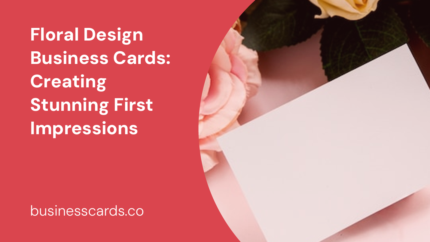 floral design business cards creating stunning first impressions