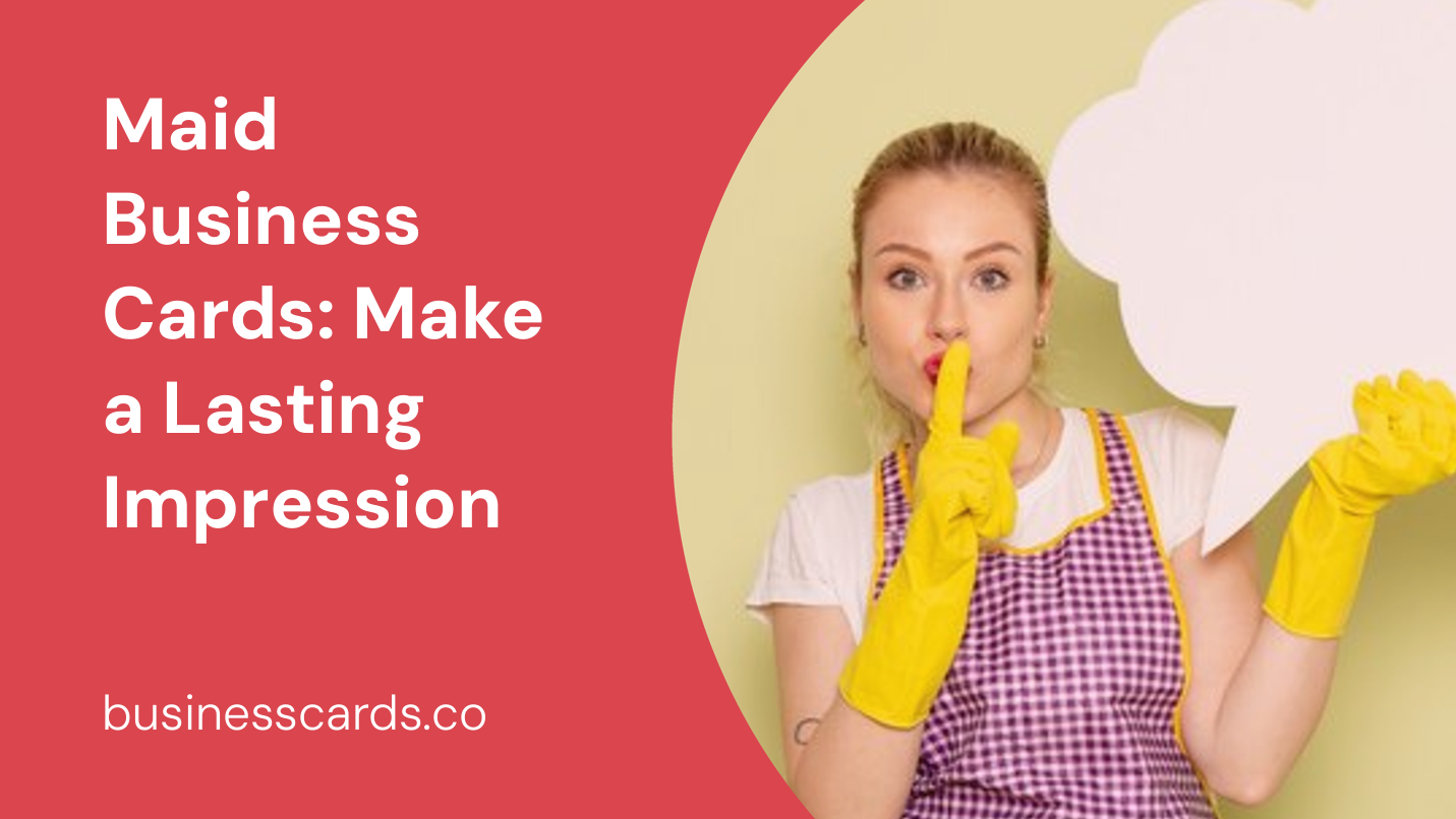 maid business cards make a lasting impression