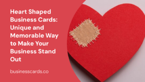 heart shaped business cards unique and memorable way to make your business stand out