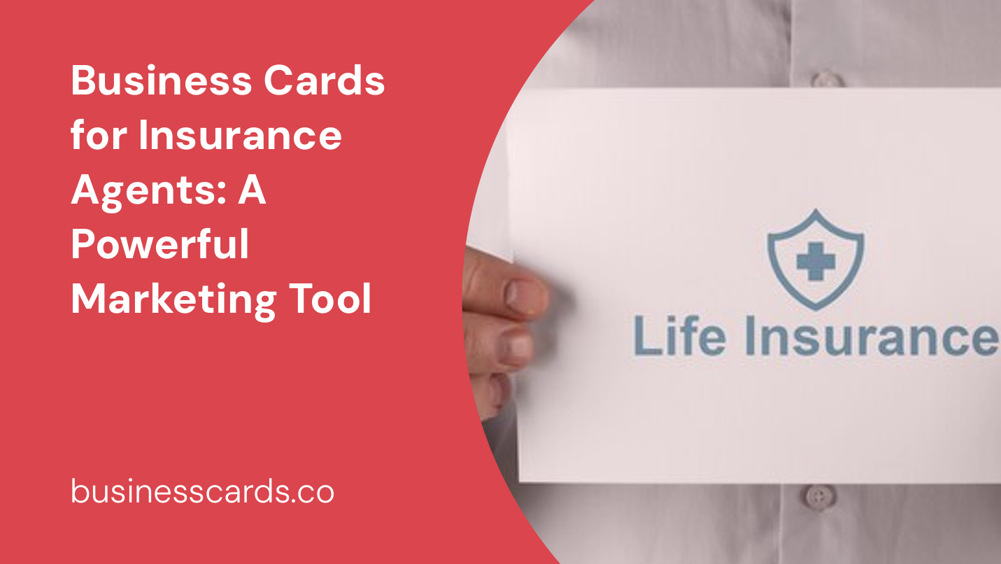 business cards for insurance agents a powerful marketing tool